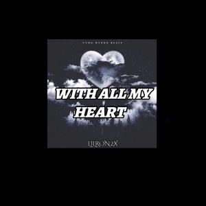 With All My Heart (Explicit)