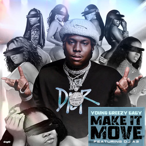 Make It Move (feat. DJ A3) [Explicit]