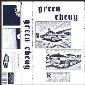 GREEN CHEVY (Explicit)