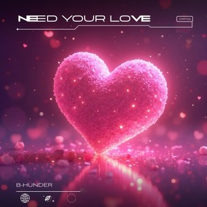 Need Your Love