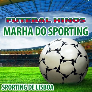 Marcha Do Sporting - Hino Do Sporting De Lisboa