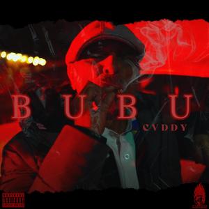 BUBU (Explicit)