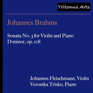 Johannes Brahms - Sonata No. 3 for Violin and Piano