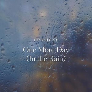 One More Day (In the Rain)