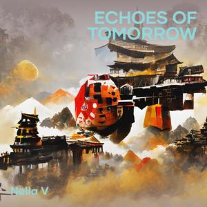 Echoes of tomorrow