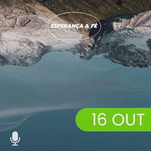 Esperança & Fé 16/Out24