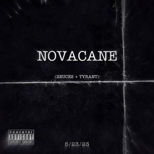 NOVACANE (feat. TYRANT) (Explicit)
