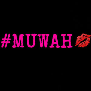 #MUWAH (Explicit)
