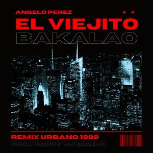 El Viejito Bakalao (feat. DJ Mailo|Remix Urbano 1999)