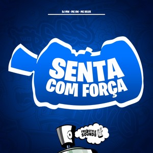 Senta Com Força (Explicit)