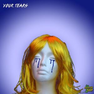 Your Tears