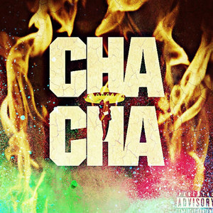 Cha Cha (Explicit)