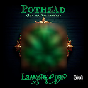 Pothead (It's 4:20 Somewhere) (Explicit)