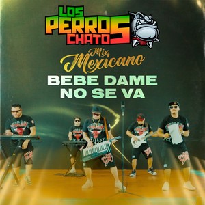 Bebé Dame/ No Se Va