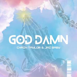 GOD DAMN (Explicit)