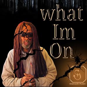 What Im On