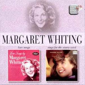 Love Songs By Margaret Whiting/Margaret Whiting Sings For The Starry Eyed