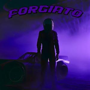 FORGIATO (Slowed Down) [Explicit]