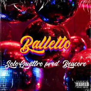 Balletto (feat. beiscore) (Explicit)