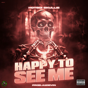 Happy to See Me (Explicit)