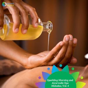 Sparkling Morning and Ayurvedic Spa Melodies, Vol. 4