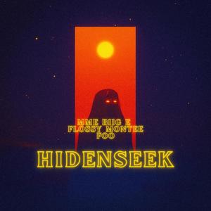 Hide and Seek (feat. Flossy Montee & Foo) [Explicit]