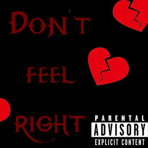 I dont feel right (Explicit)