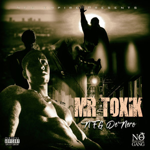 Mr Toxik (Explicit)