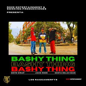 Bashy Thing (feat. Mista Selah Man & Mote Wrap)