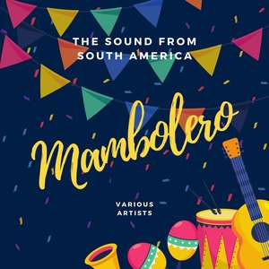 Mambolero (The Sound Of South America) [Explicit]