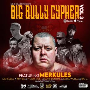 Bully Cypher, Vol. 3 (feat. Merkules, Prada West, Fatal Wordz & C-Lance) [Explicit]