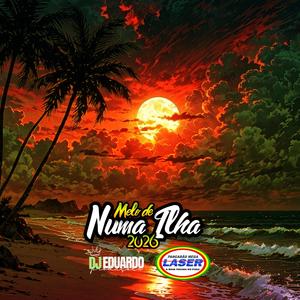 Melo de Numa Ilha 2026 (feat. Pancadão Mega Laser)