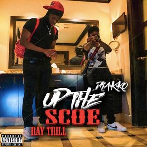 Up The Scoe (feat. Ray Trill) [Explicit]