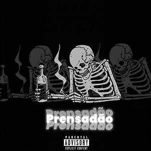 Prensadão (Explicit)