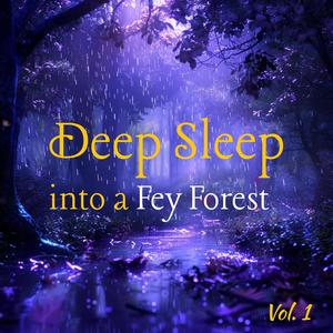 Deep Sleep into a Fey Forest (Vol.1)