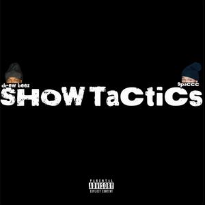 Show Tactics (feat. Drew Beez) (Explicit)
