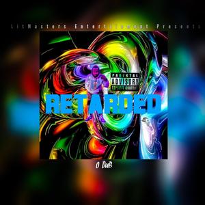 Retarded (Explicit)