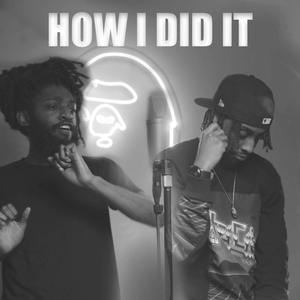 HOW I DID IT (feat. Frenchieehaze) [Explicit]