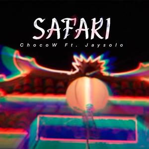 Safari (feat. Jaysolo) [Explicit]