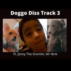 Doggo Diss Track 3 (feat. Jenny The Gremlin & Mr Nink)