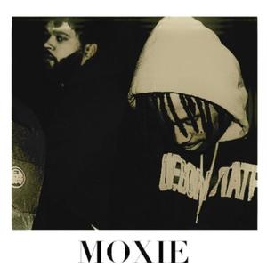 MOXIE (RELOADED) [Explicit]