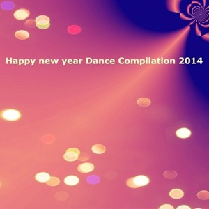 Happy New Year Dance Compilation 2014