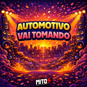 Automotivo Vai Tomando (Explicit)