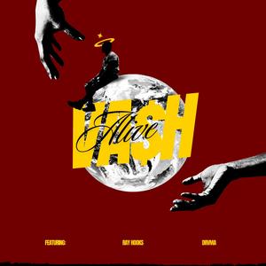 Alive (feat. Ray Hooks & DRVMA) (Explicit)