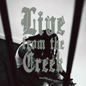 Live from the Creek (Explicit)