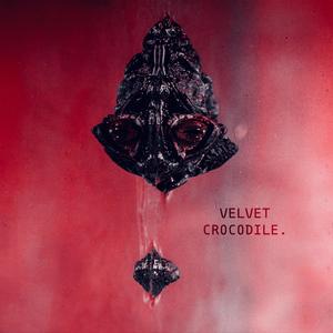 Velvet Crocodile (feat. DirtyBoys) [Explicit]