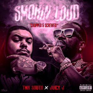 Smokin Loud (Chopped & Screwed) [Explicit]