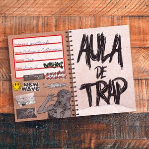 Aula de Trap (Explicit)