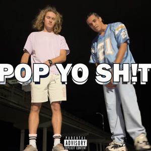 POP YO **** (feat. Evan Volk) [Explicit]