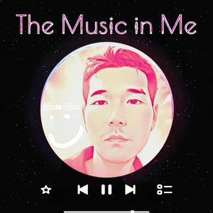 The Music in Me